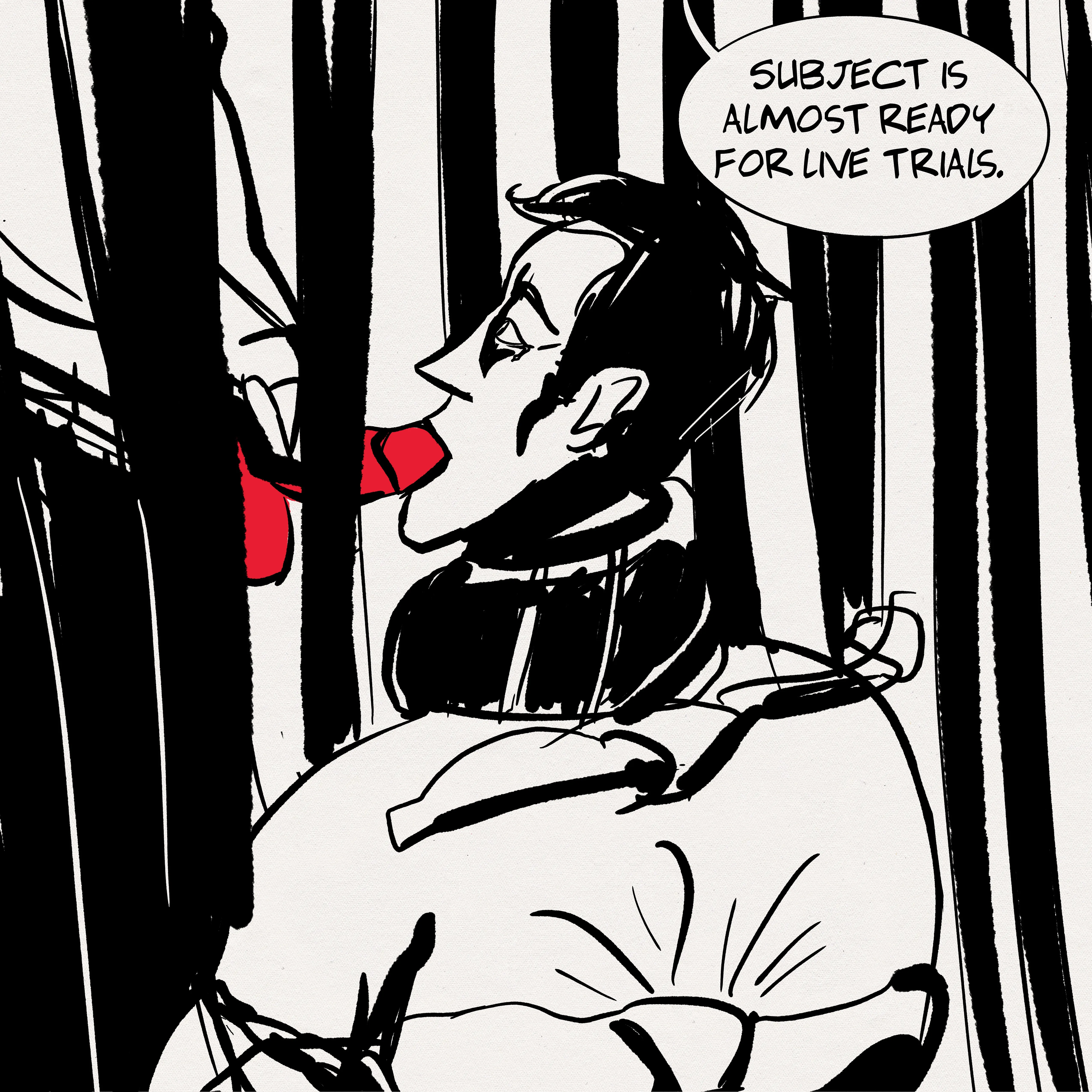 Black and white ink sketch. Man in a straitjacket behind bars sucks on a dildo slipped between the bars, held by a mystery person. Offscreen, the person holding the dildo says, 'subject almost ready for live trials'.