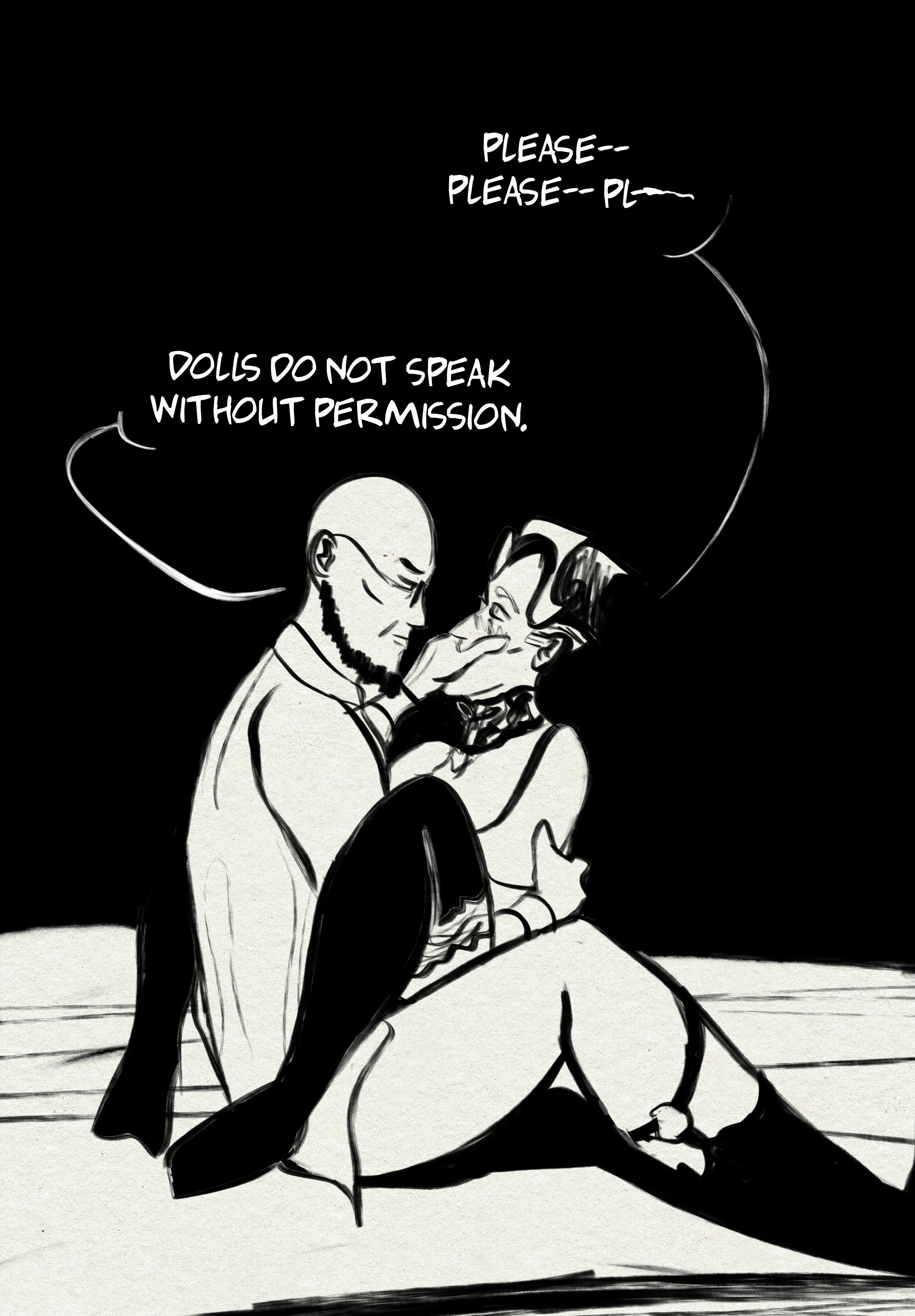Black and white ink sketch. Hugo and Mat are fucking on a bed, with Hugo's legs enveloping Mat. We can see his sexy sock garters. Mat is bunched up with their legs up. Hugo covers Mat's mouth with one hand and holds them with the other. Mat is saying 'please, please, plea--' but Hugo replies 'dolls do not speak without permission'.
